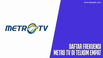 Tp Metro Tv Telkom 4 Terbaru